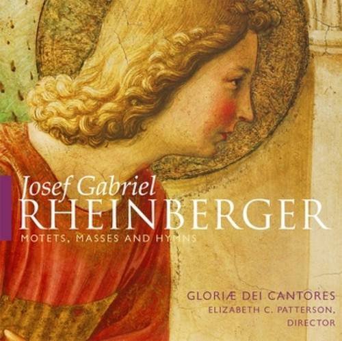 Josef Gabriel Rheinberger by Gloriae Dei Cantores