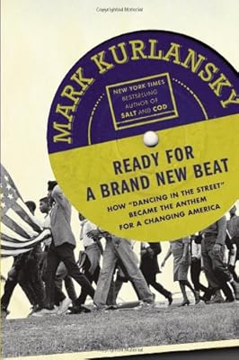 Ready For a Brand New Beat: How "Dancing in the Street" Became the Anthem for a Changing America