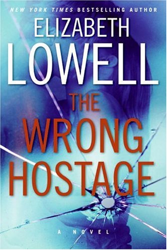 The Wrong Hostage by Elizabeth Lowell