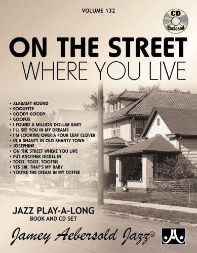 Jamey Aebersold Jazz -- On the Street Where You Live, Vol 132: Book & CD (Jazz Play-A-Long for All Musicians, Vol 132) by Jamey Aebersold
