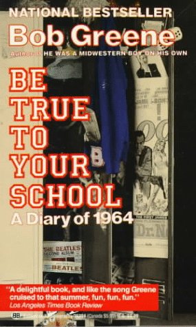 Be True to Your School by Bob Green