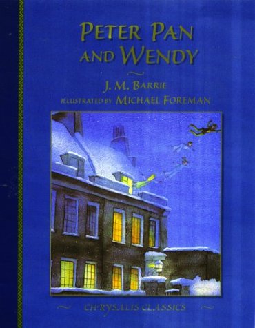 Peter Pan and Wendy (Chrysalis Children's Classics Series)