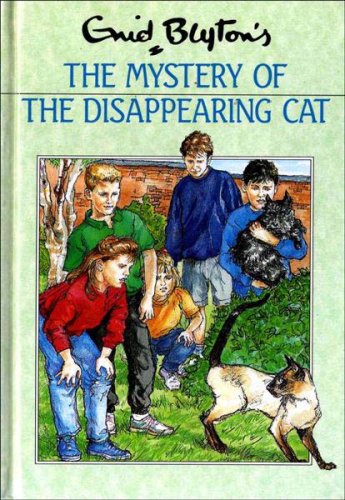 The Mystery of the Disappearing Cat by Enid Blyton