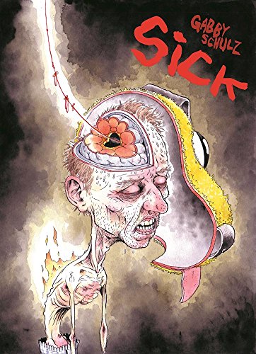 SICK By Gabby Schulz - Hardcover **Mint Condition**