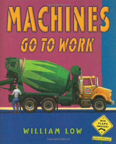 Machines Go To Work by William Low