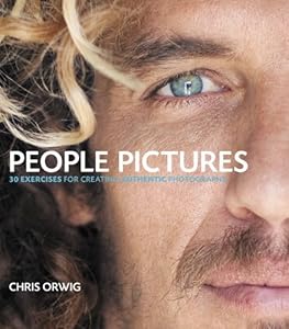 People Pictures: 30 Exercises for Creating Authentic Photographs