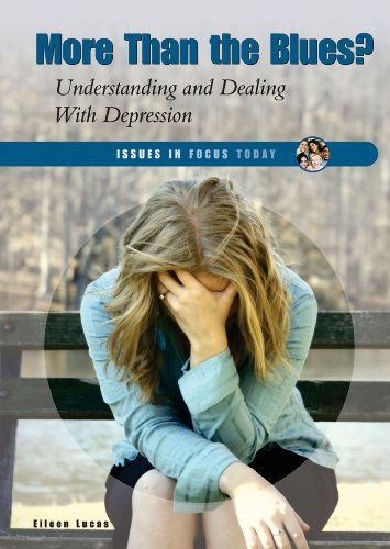 More Than the Blues?: Understanding and Dealing With Depression (Issues in Focus Today) by Eileen Lucas