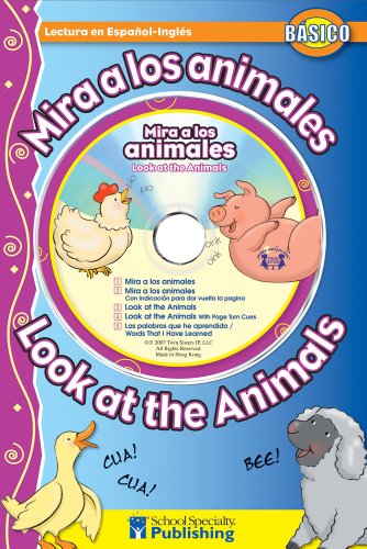 Mira a los animales / Look at the Animals Spanish-English Reader With CD (Dual Language Readers with CDs) (English and Spanish Edition) by Kim Mitzo Thompson