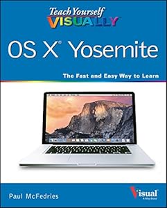 Teach Yourself VISUALLY OS X Yosemite (Teach Yourself VISUALLY (Tech))