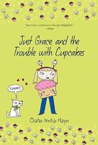 Just Grace and the Trouble with Cupcakes