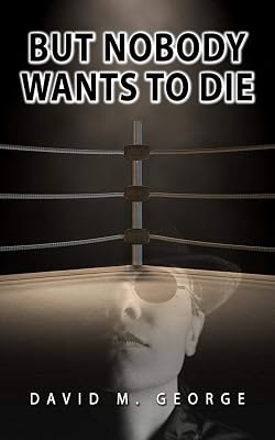 But Nobody Wants To Die (Katrina "Hurricane" Johnson Book 1)