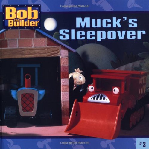 Muck's Sleepover (Bob the Builder (8x8)) by Kiki Thorpe