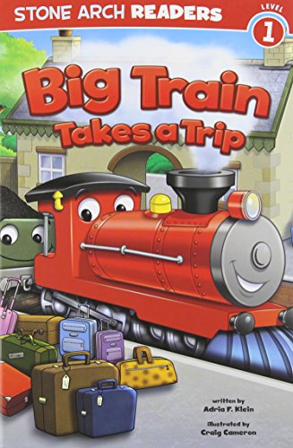 Big Train Takes a Trip by Adria F Klein