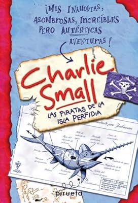 Los Piratas de la Isla Perfidia (Charlie Small 2) (Inauditas Aventuras de Charlie Small) (Spanish Edition)