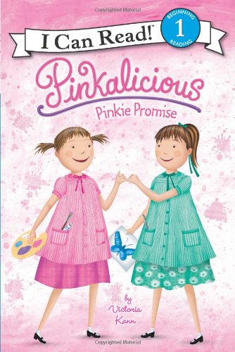 Pinkalicious: Pinkie Promise by Victoria Kann