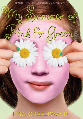 My Summer of Pink &amp; Green: Pink &amp; Green Book Two by Lisa Greenwald