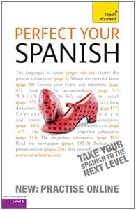 Perfect Your Spanish with Two Audio CDs: A Teach Yourself Guide (Teach Yourself Language)
