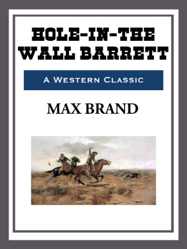 Hole-in-the-Wall Barrett by Max Brand