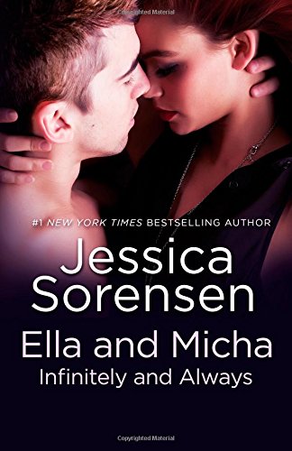 Ella and Micha: Infinitely and Always by Jessica Sorensen
