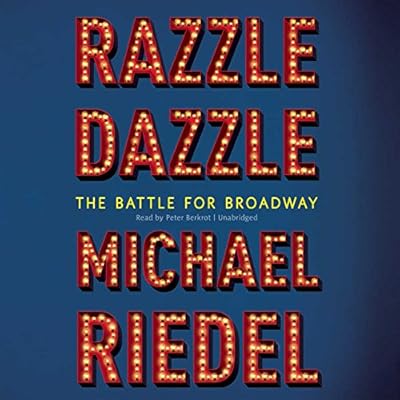 Razzle Dazzle: The Battle for Broadway; Library Edition
