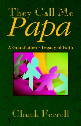 They Call Me Papa by Chuck Ferrell