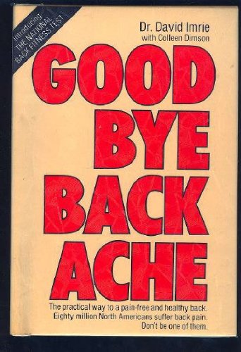 Newcastle Publishing Ltd, Toronto, Ontario Goodbye Backache by David Imrie