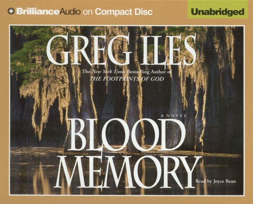 Blood Memory (Brilliance Audio on Compact Disc) by Greg Iles