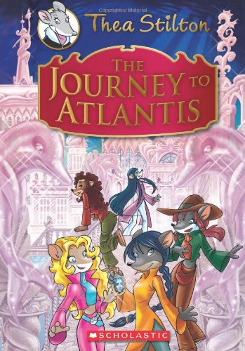 Thea Stilton Special Edition: The Journey to Atlantis: A Geronimo Stilton Adventure by Thea Stilton