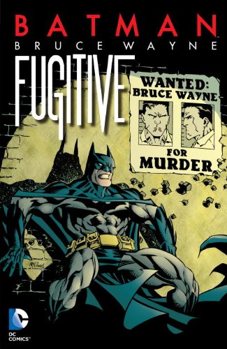 Batman: Bruce Wayne - Fugitive by Various  (Author, Illustrator)