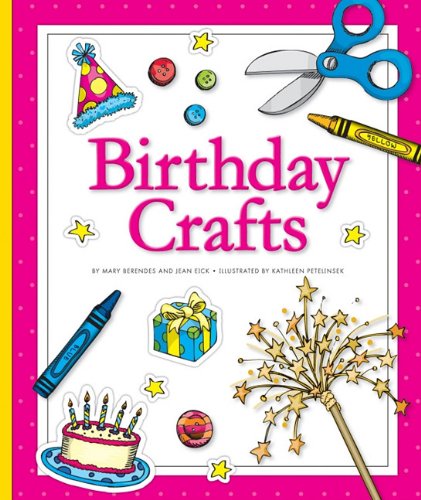 Birthday Crafts by Mary Berendes