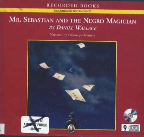 Mr. Sebastian and the Negro Magician (Unabridged) by Daniel Wallace