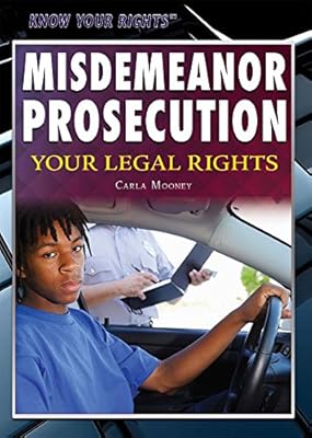 Misdemeanor Prosecution: Your Legal Rights