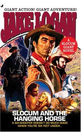 Slocum Giant 2006: Slocum and the Hanging Horse by Jake Logan