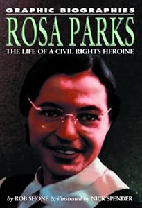 Rosa Parks: The Life of a Civil Rights Heroine (Graphic Biographies)