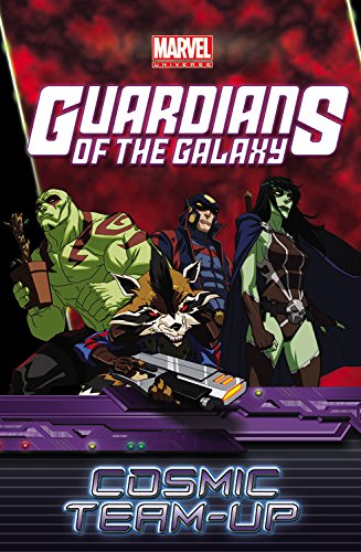 Marvel Universe Guardians of the Galaxy: Cosmic Team-Up by Joe Caramagna