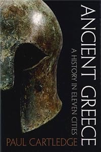 Ancient Greece: A History in Eleven Cities by Paul Cartledge