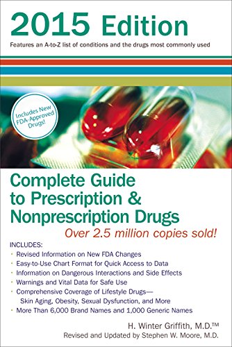 Complete Guide to Prescription and Nonprescription Drugs 2015 by H. Winter Griffith
