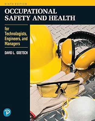 Occupational Safety and Health for Technologists, Engineers, and Managers (What's New in Trades & Technology)