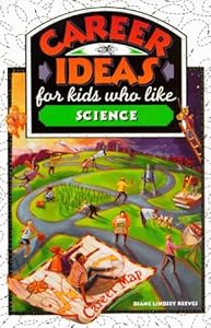 Career Ideas for Kids Who Like Science