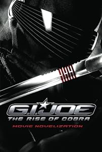G.I. JOE: The Rise of COBRA Movie Novelization