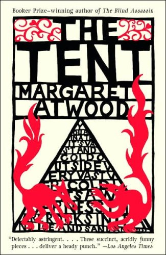 The Tent by Margaret Atwood