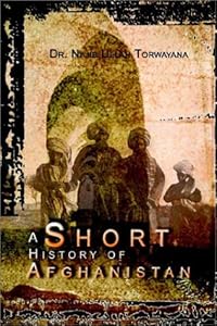 A Short History of Afghanistan by Najib Ullah Torwayana