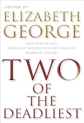 Two of the Deadliest: New Tales of Lust, Greed, and Murder from Outstanding Women of Mystery