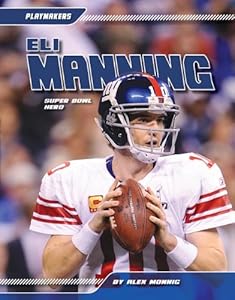 Eli Manning: Super Bowl Hero