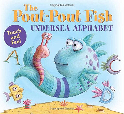 The Pout-Pout Fish Undersea Alphabet: Touch and Feel by Deborah Diesen