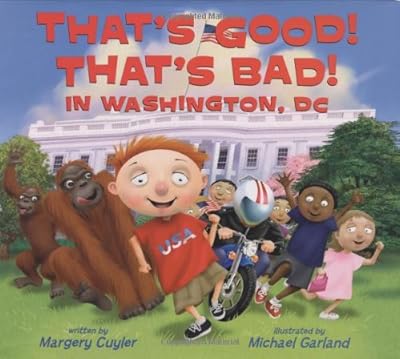 That's Good! That's Bad! In Washington, DC