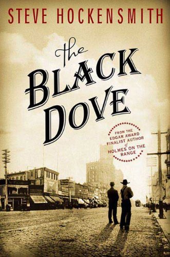 The Black Dove: A Holmes on the Range Mystery (Holmes on the Range Mysteries) by Steve Hockensmith