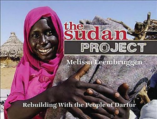The Sudan Project: Rebuilding With the People of Darfur - A Young Person's Guide
