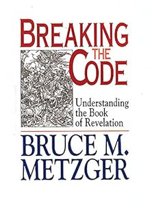Breaking the Code: Understanding the Book of Revelation [VHS] by Bruce M. Metzger