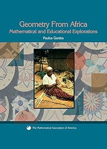Geometry from Africa: Mathematical and Educational Explorations (Classroom Resource Materials)